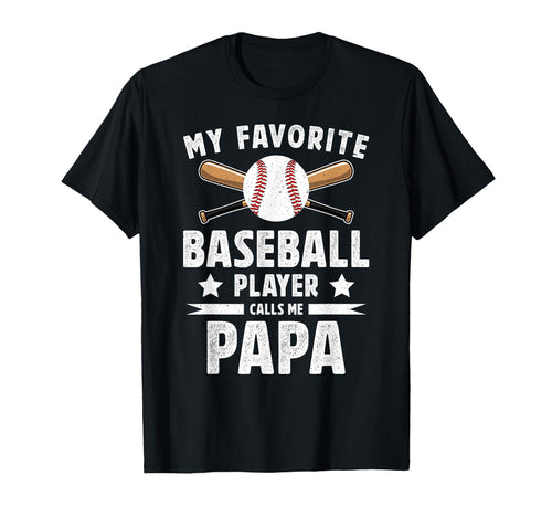My Favorite Baseball Player Papa T-Shirt - Fun Novelty Design Unisex - T-Shirt, Sweatshirt, Hoodie