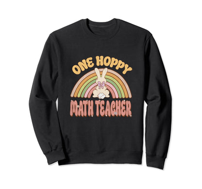 One Hoppy Math Teacher Bunny Sweatshirt - Casual Everyday Wear Unisex - T-Shirt, Sweatshirt, Hoodie