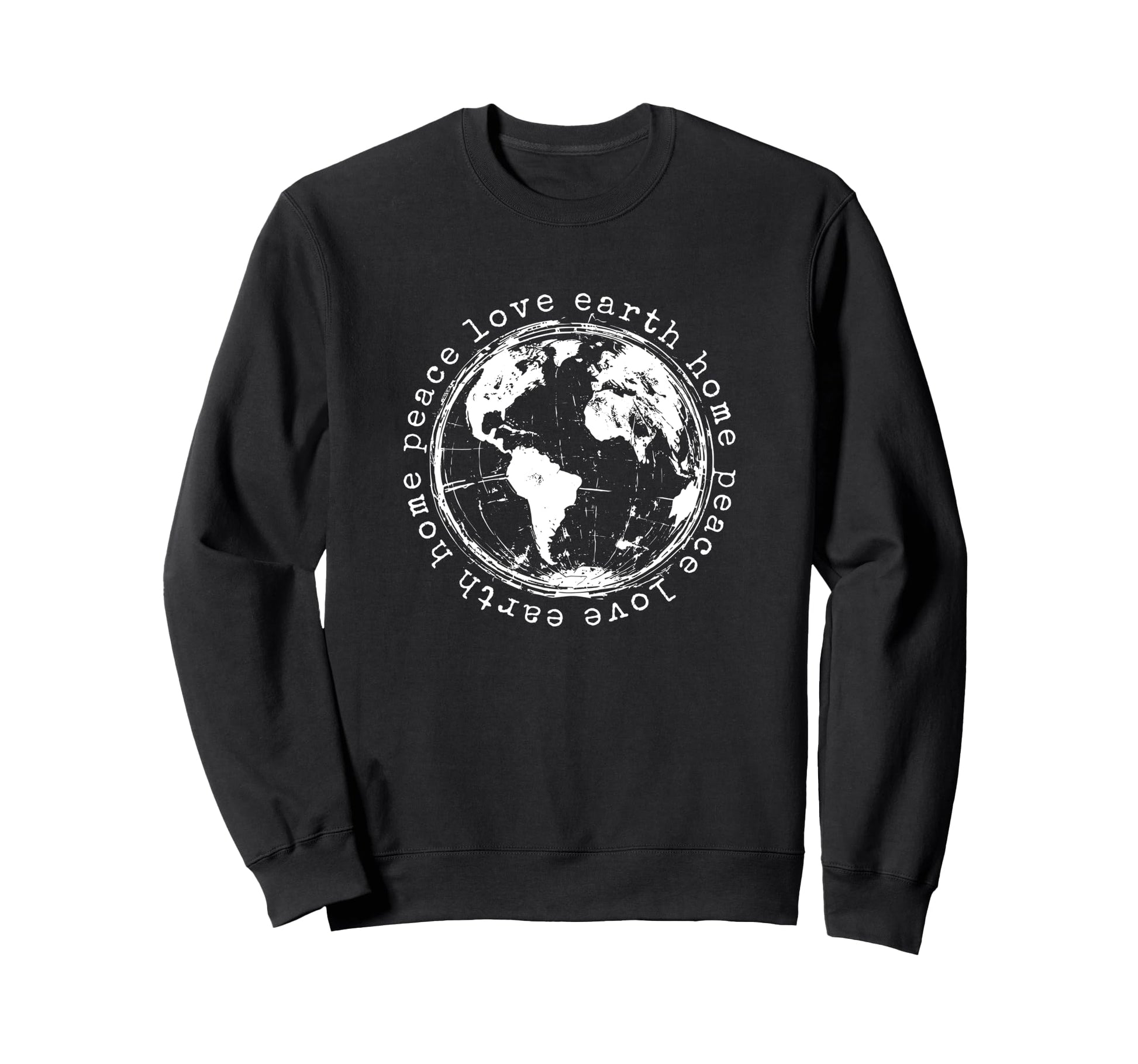 Positive Peace Love Home Earth Sweatshirt - Casual Everyday Wear Unisex - T-Shirt, Sweatshirt, Hoodie