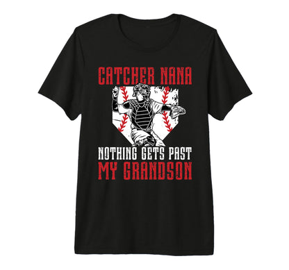 Baseball Catcher Nana Proud Nana T-Shirt - Casual Everyday Wear Unisex - T-Shirt, Sweatshirt, Hoodie