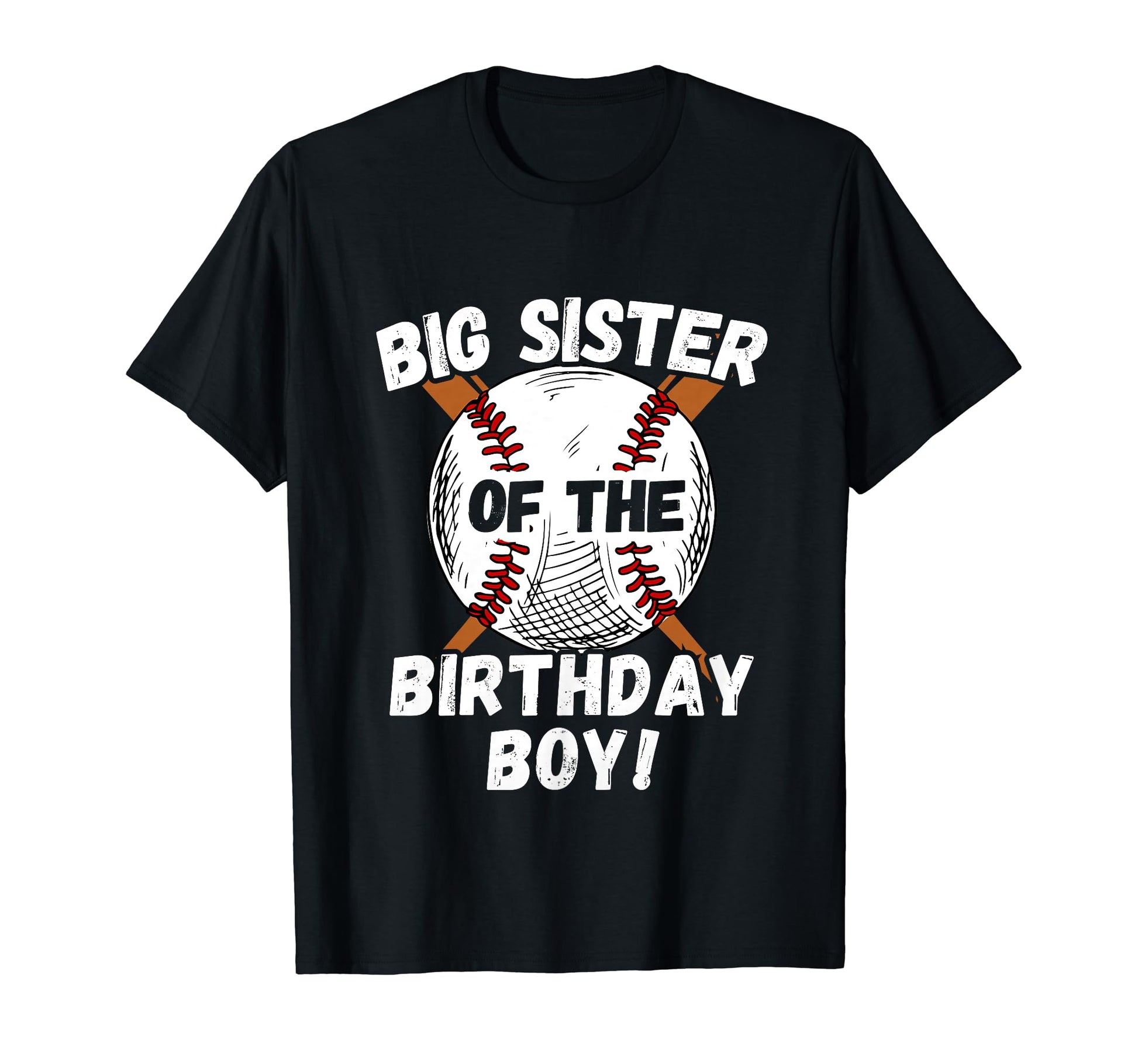 Funny Sister Birthday Baseball T-Shirt - Casual Everyday Wear Men Women - T-Shirt, Sweatshirt, Hoodie