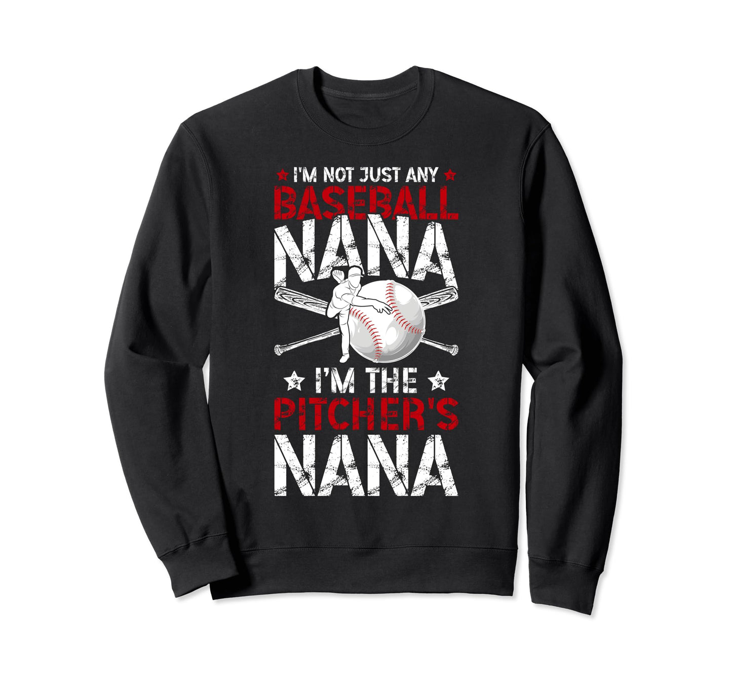 Im Baseball Pitcher Nana Baseball Sweatshirt - Streetwear Style for Adults - T-Shirt, Sweatshirt, Hoodie