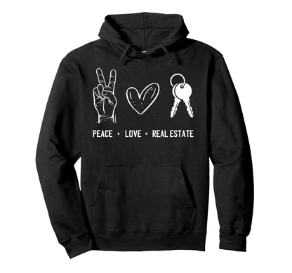 Peace Love Real Estate Realtor Real Estate Hoodie - Trendy Graphic Unisex - T-Shirt, Sweatshirt, Hoodie