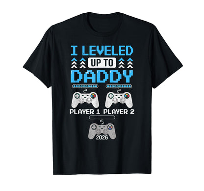 I Leveled Up To Daddy Funny Gamer New T-Shirt - Minimalist Print Unisex - T-Shirt, Sweatshirt, Hoodie