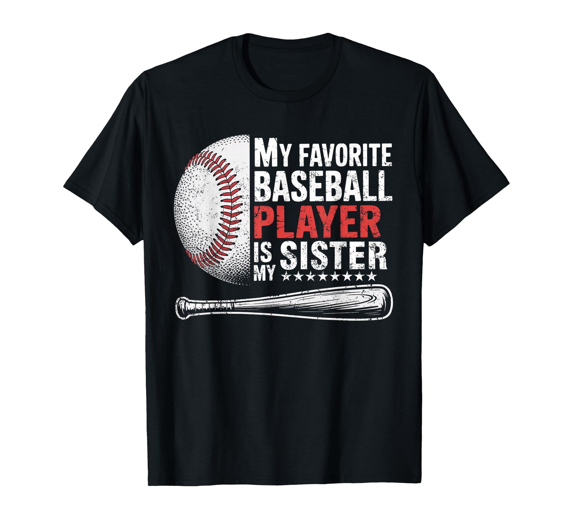 Favorite Baseball Player Is My Sister T-Shirt - Trendy Graphic Men Women - T-Shirt, Sweatshirt, Hoodie