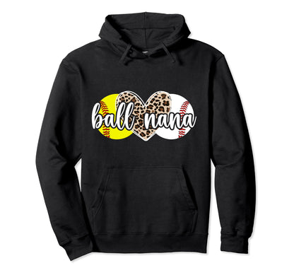 Ball Nana Softball Baseball Nana Ballers Hoodie - Graphic Print Unisex - T-Shirt, Sweatshirt, Hoodie