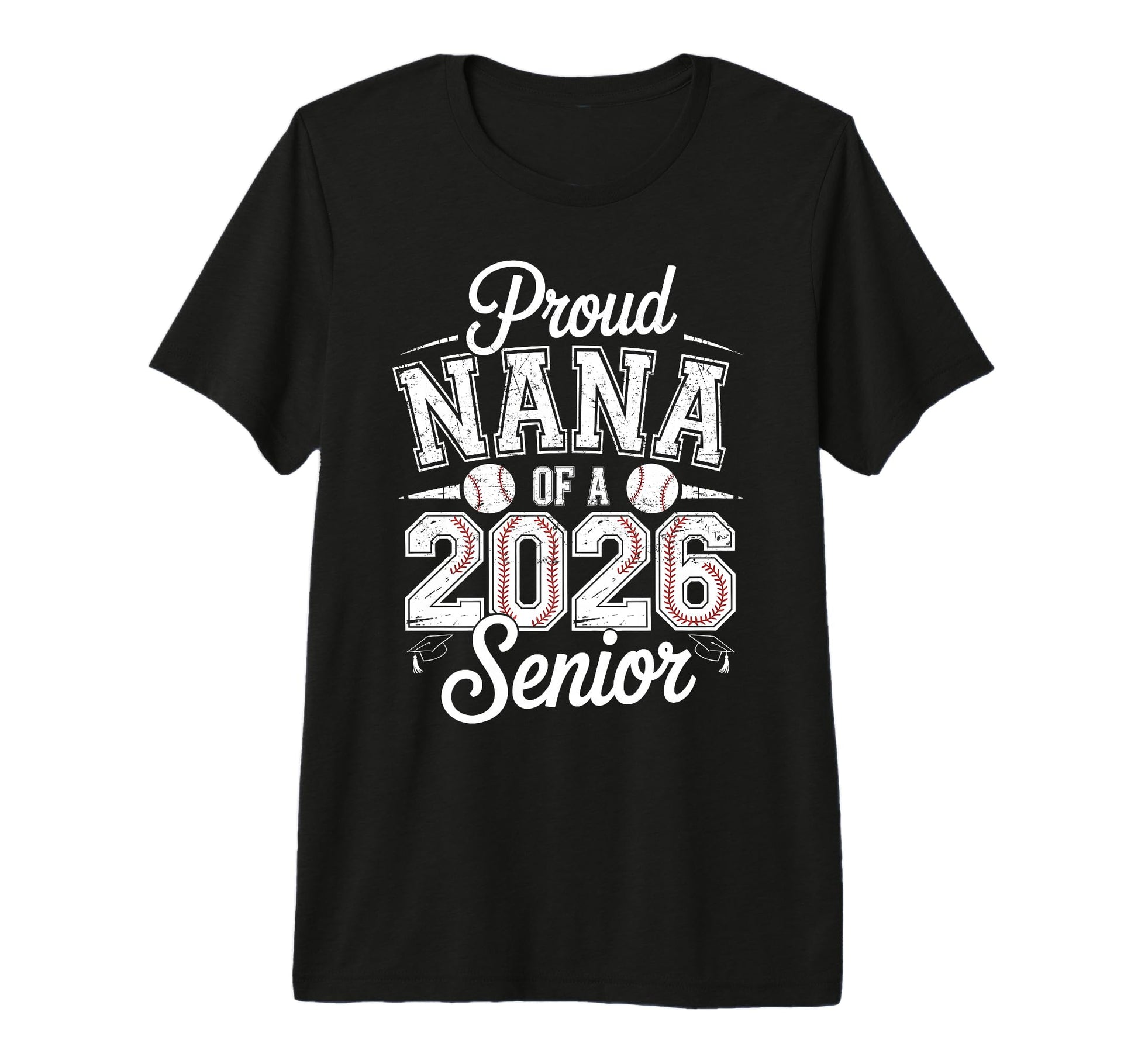 Proud Nana 2026 Senior Baseball T-Shirt - Graphic Print for Adults - T-Shirt, Sweatshirt, Hoodie