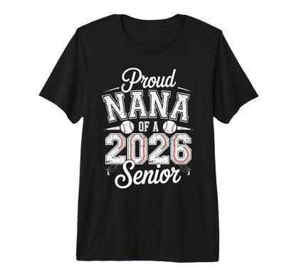 Proud Nana 2026 Senior Baseball T-Shirt - Graphic Print for Adults - T-Shirt, Sweatshirt, Hoodie