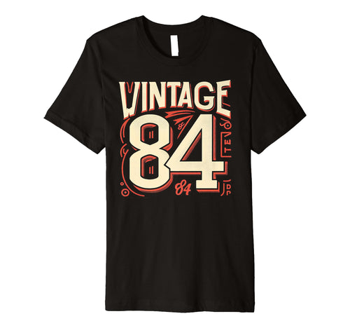 1984 Birthday 84 Born 1984 Typography T-Shirt - Casual Everyday Wear Unisex - T-Shirt, Sweatshirt, Hoodie