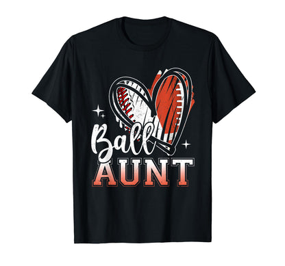 Ball Aunt Baseball Football Aunt Mothers T-Shirt - Streetwear Style Unisex - T-Shirt, Sweatshirt, Hoodie