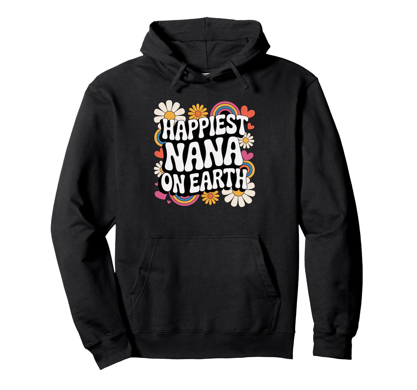 Happiest Nana Earth Groovy Rainbow Grandma Hoodie - Novelty Apparel Unisex - T-Shirt, Sweatshirt, Hoodie