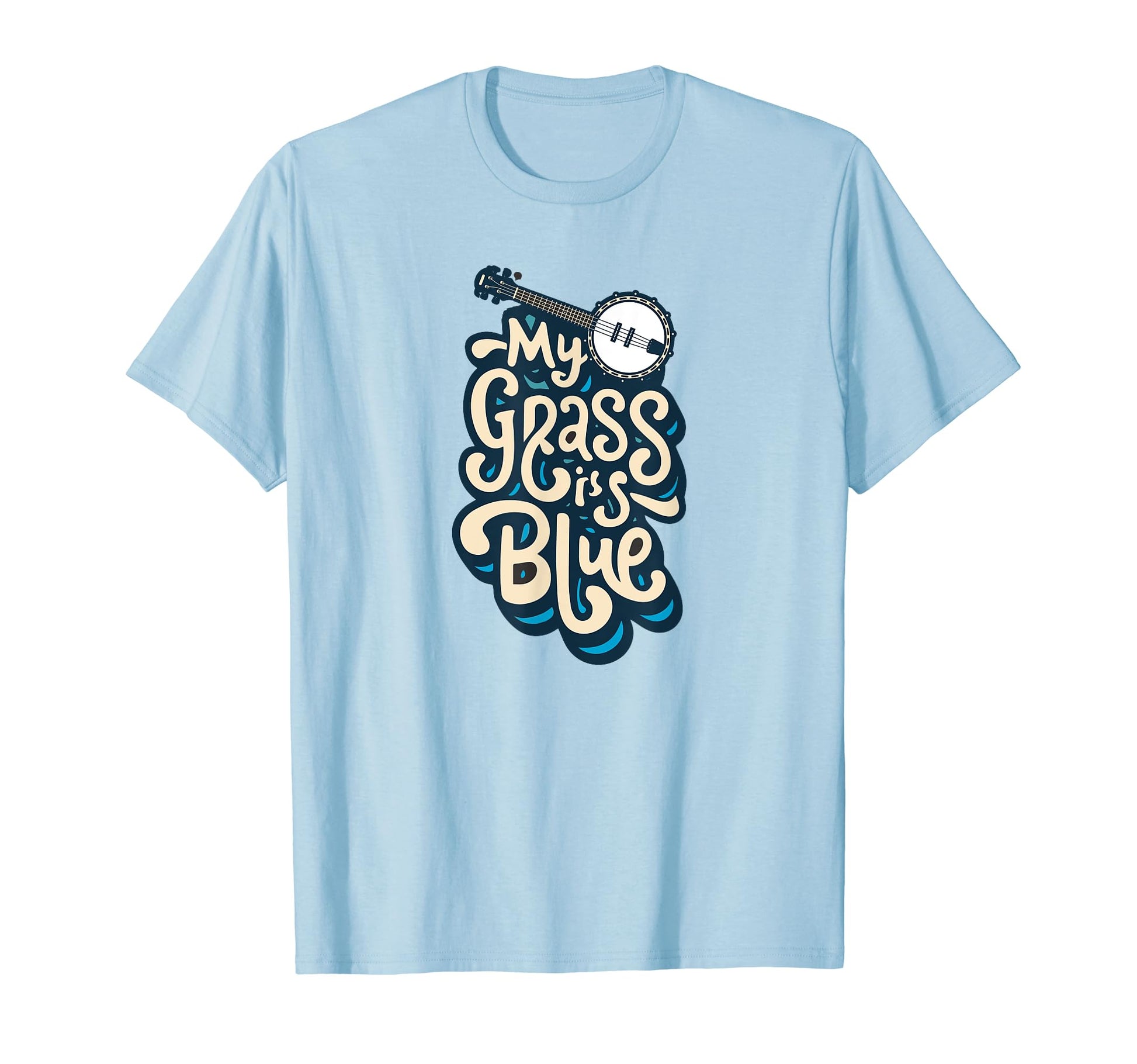My Grass Is Blue Bluegrass Typography T-Shirt - Unique Graphic for Adults - T-Shirt, Sweatshirt, Hoodie