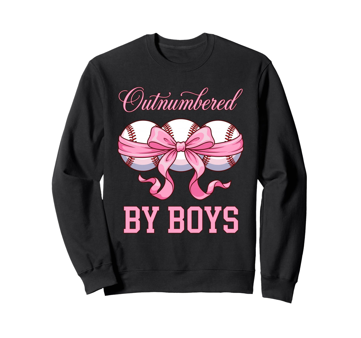 Outnumbered Baseball Softball Fan Sweatshirt - Graphic Print for Adults - T-Shirt, Sweatshirt, Hoodie