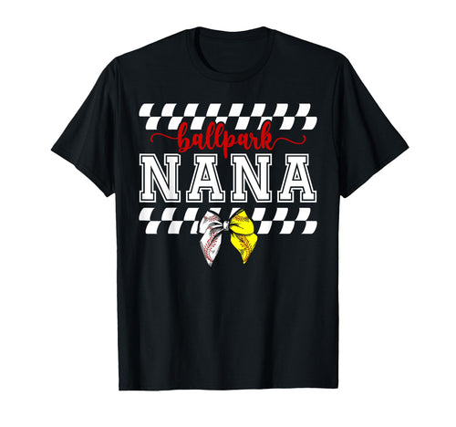 Ballpark Nana Softball Baseball T-Shirt - Casual Everyday Wear for Adults - T-Shirt, Sweatshirt, Hoodie