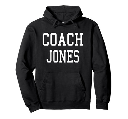 Coach Jones Custom Football Soccer Hoodie - Streetwear Style Unisex - T-Shirt, Sweatshirt, Hoodie