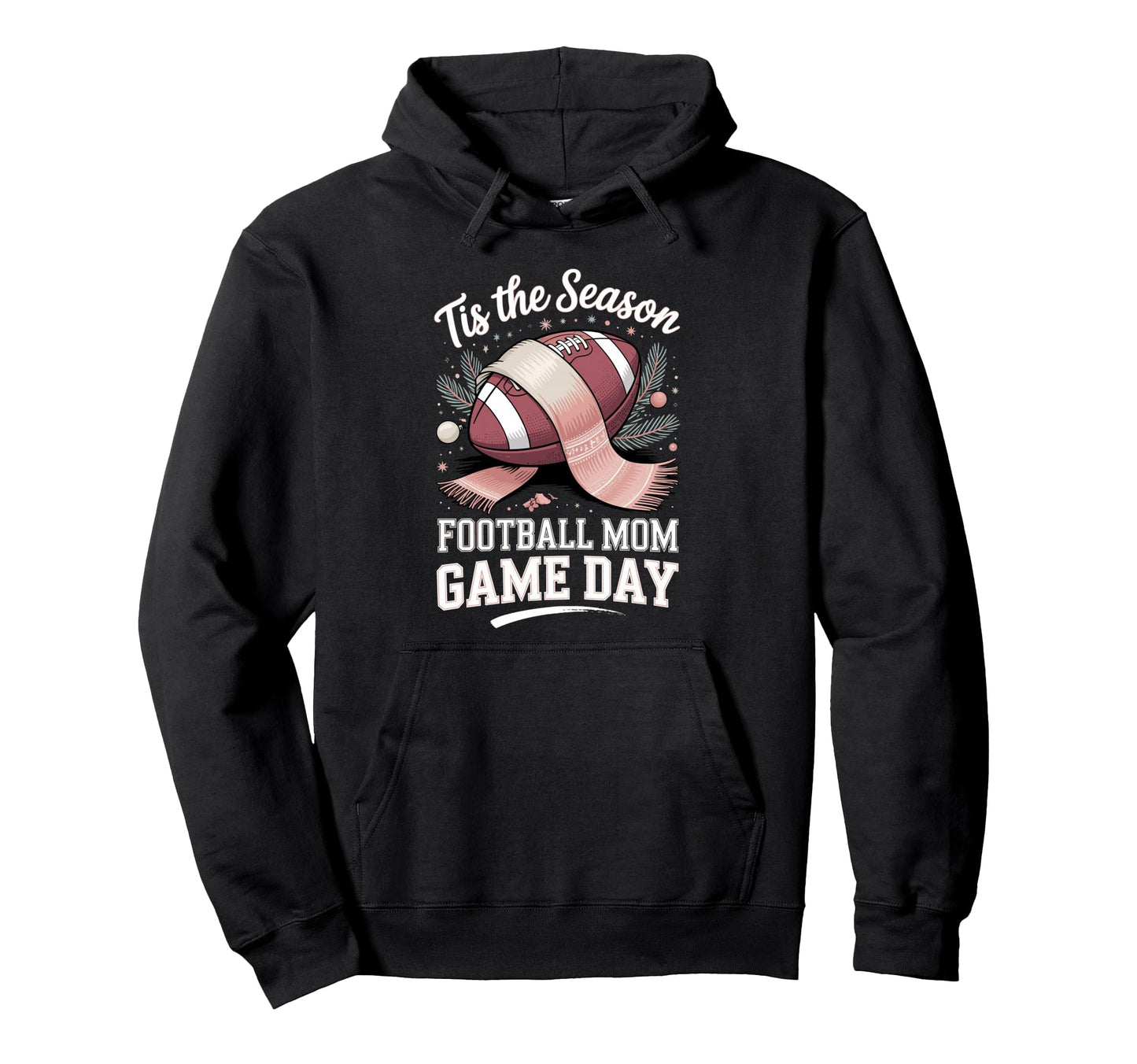 Tis Season Football Mom Game Day Hoodie - Fun Novelty Design for Adults - T-Shirt, Sweatshirt, Hoodie