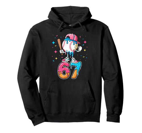 Baseball Drip Number 67 Six Seven Hoodie - Fun Novelty Design Men Women - T-Shirt, Sweatshirt, Hoodie