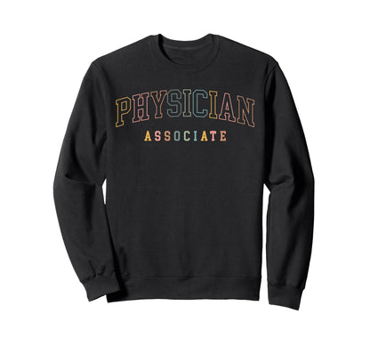 Physician Associate Boho Colors Sweatshirt - Novelty Apparel Unisex - T-Shirt, Sweatshirt, Hoodie