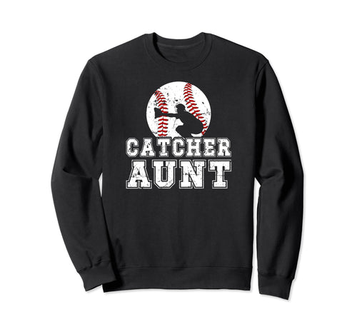 Baseball Catcher Aunt Baseball Sweatshirt - Fun Novelty Design Unisex - T-Shirt, Sweatshirt, Hoodie