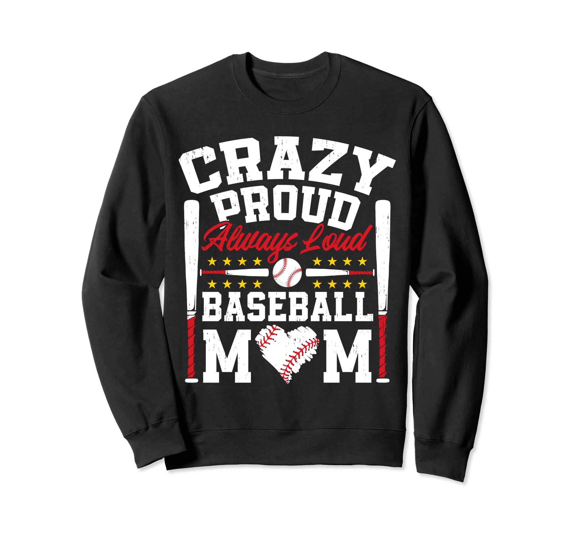Crazy Proud Always Loud Funny Sweatshirt - Unique Graphic Men Women - T-Shirt, Sweatshirt, Hoodie