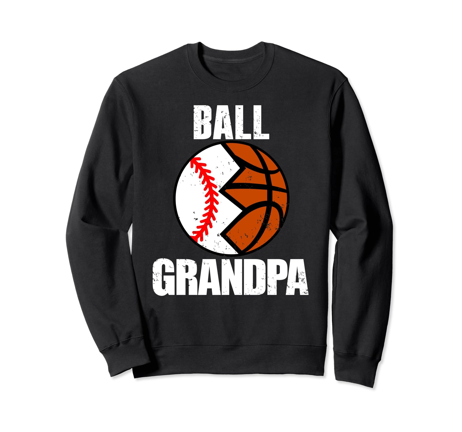 Ball Grandpa Funny Baseball Basketball Sweatshirt - Unique Graphic Unisex - T-Shirt, Sweatshirt, Hoodie