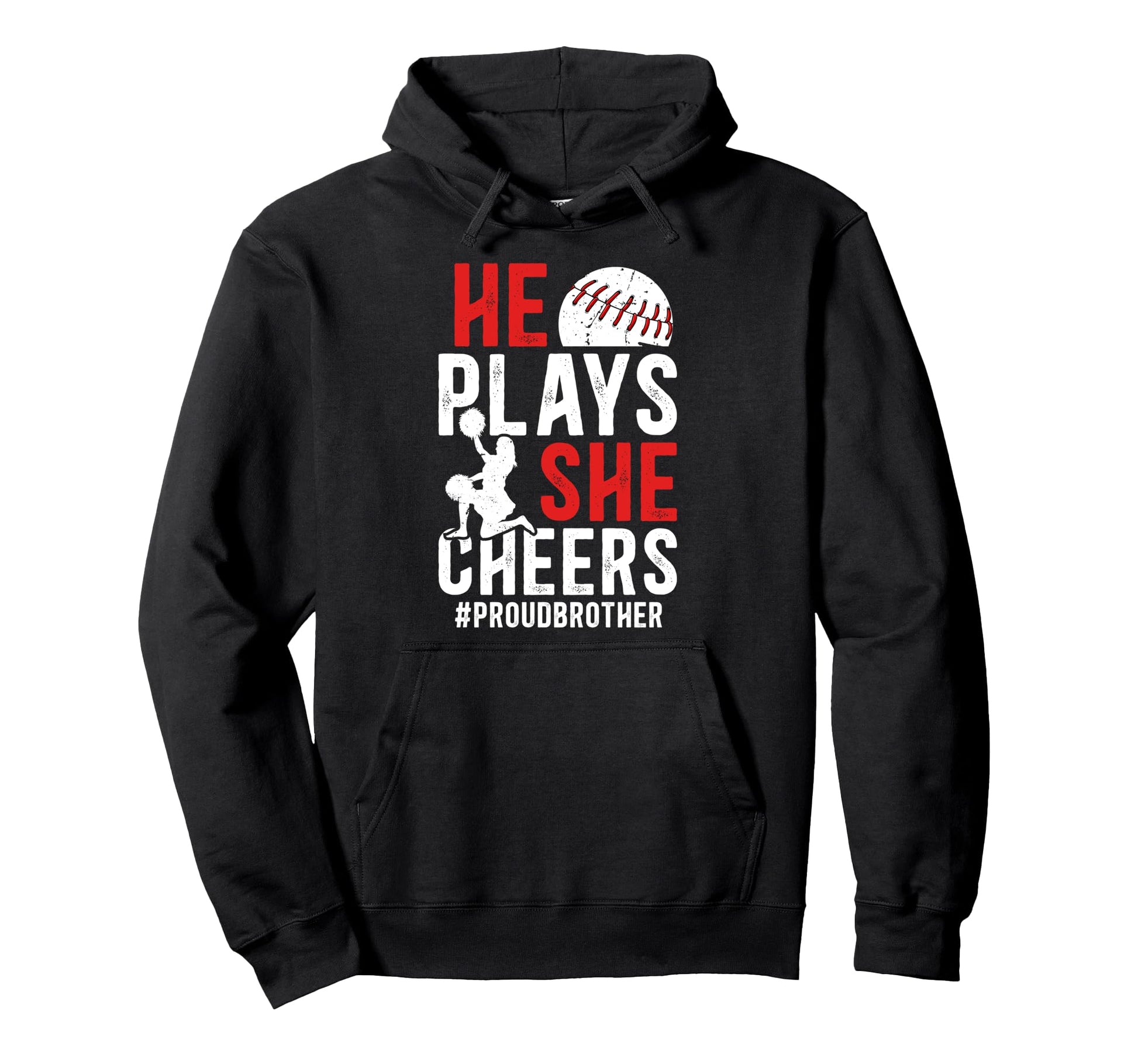 He Plays She Cheers Brother Hoodie - Streetwear Style Men Women - T-Shirt, Sweatshirt, Hoodie