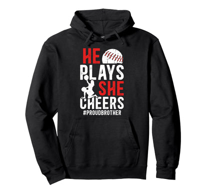 He Plays She Cheers Brother Hoodie - Streetwear Style Men Women - T-Shirt, Sweatshirt, Hoodie