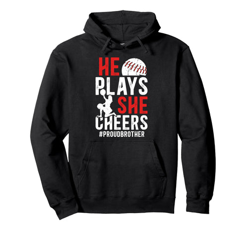 He Plays She Cheers Brother Hoodie - Streetwear Style Men Women - T-Shirt, Sweatshirt, Hoodie