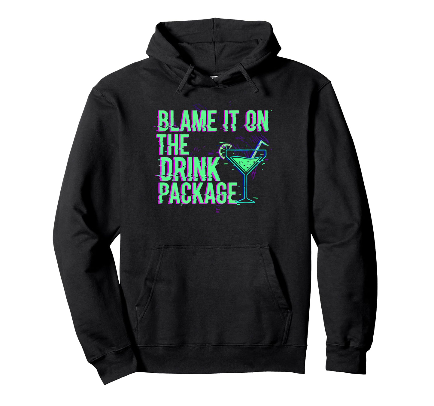 Blame It Drink Package Glitch Cruise Hoodie - Aesthetic Graphic Men Women - T-Shirt, Sweatshirt, Hoodie