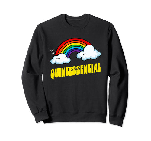 Quintessential Funny Sarcastic Sweatshirt - Trendy Graphic for Adults - T-Shirt, Sweatshirt, Hoodie