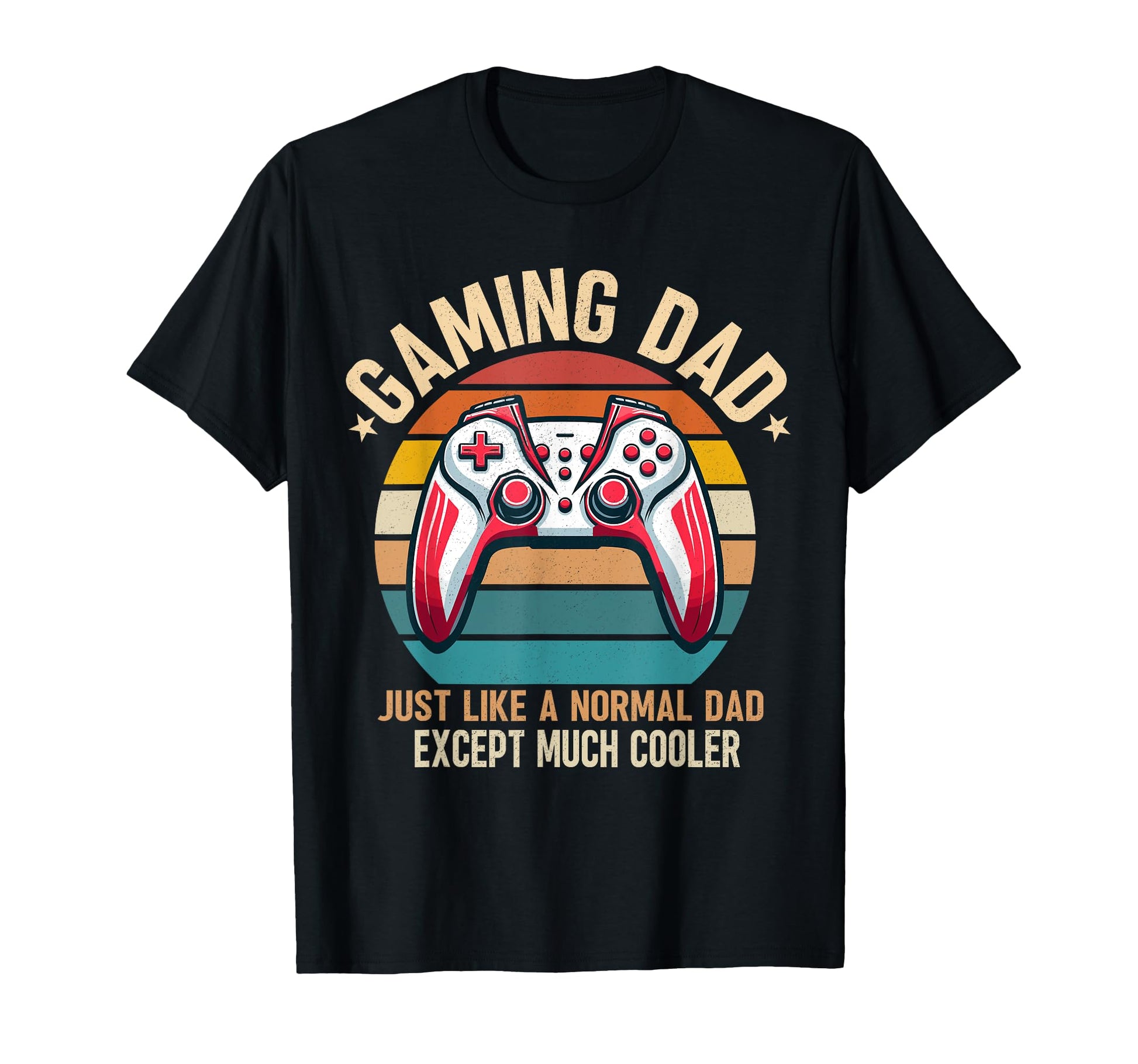 Gamer Dad Like Normal Dad Only Much T-Shirt - Trendy Graphic for Adults - T-Shirt, Sweatshirt, Hoodie