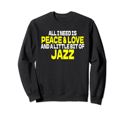 Jazz Ragtime Jazz Music Peace Love Sweatshirt - Minimalist Print Men Women - T-Shirt, Sweatshirt, Hoodie