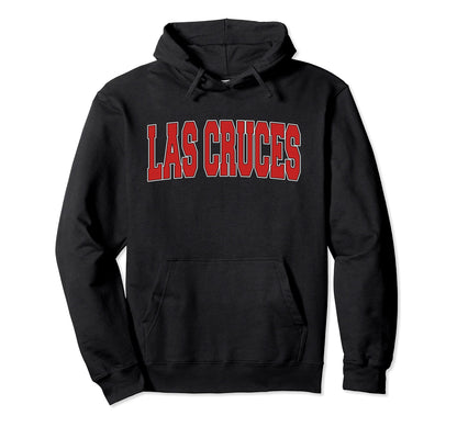 Las Cruces Nm New Mexico Varsity Usa Hoodie - Casual Everyday Wear Unisex - T-Shirt, Sweatshirt, Hoodie