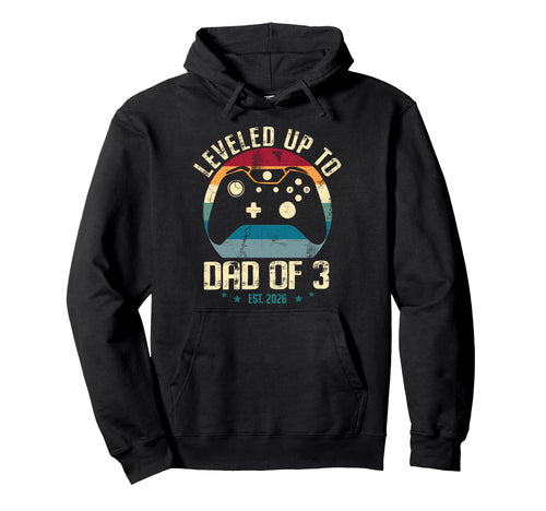 I Leveled Up To Dad 3 2026 New Gamer Hoodie - Custom Art Print for Adults - T-Shirt, Sweatshirt, Hoodie