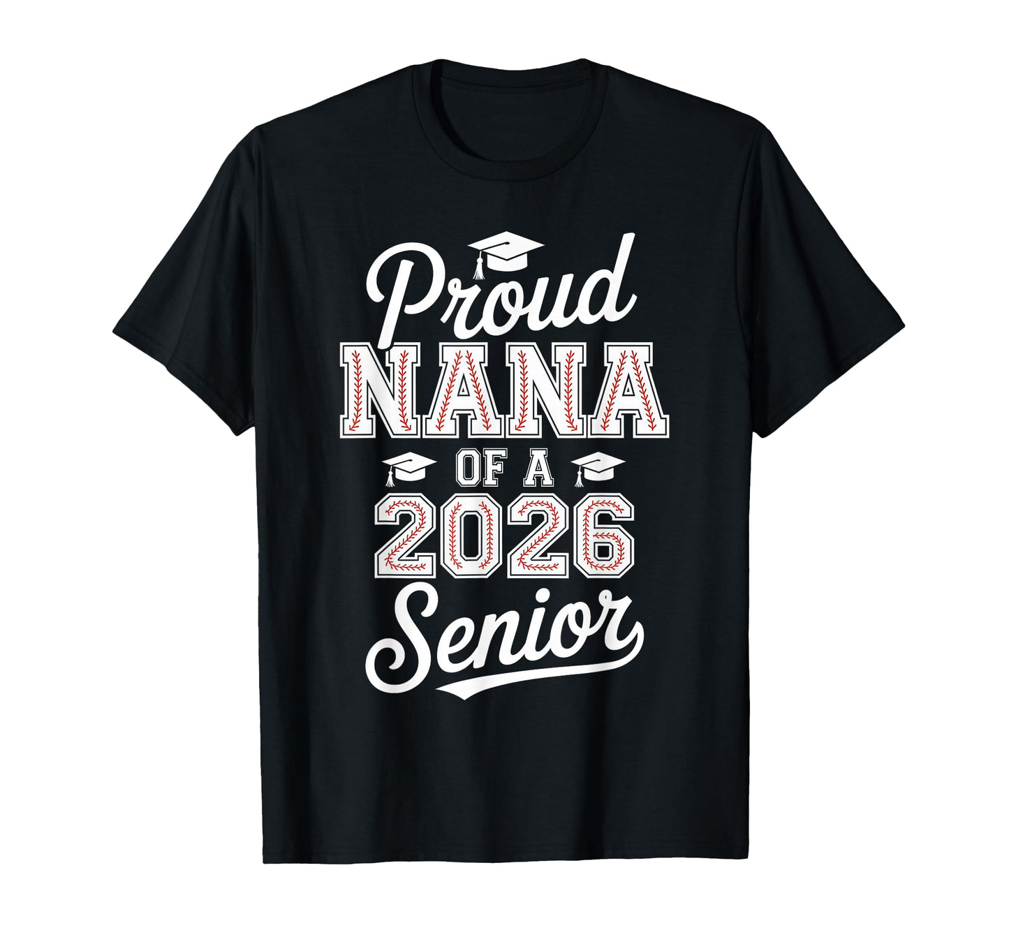 Proud Nana 2026 Senior Baseball T-Shirt - Custom Art Print for Adults - T-Shirt, Sweatshirt, Hoodie
