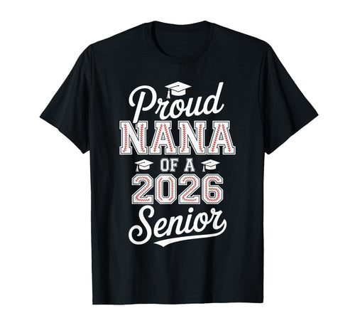 Proud Nana 2026 Senior Baseball T-Shirt - Custom Art Print for Adults - T-Shirt, Sweatshirt, Hoodie