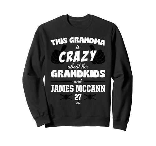 Grandma Crazy James Mccann Baltimore Sweatshirt - Unique Graphic Men Women - T-Shirt, Sweatshirt, Hoodie