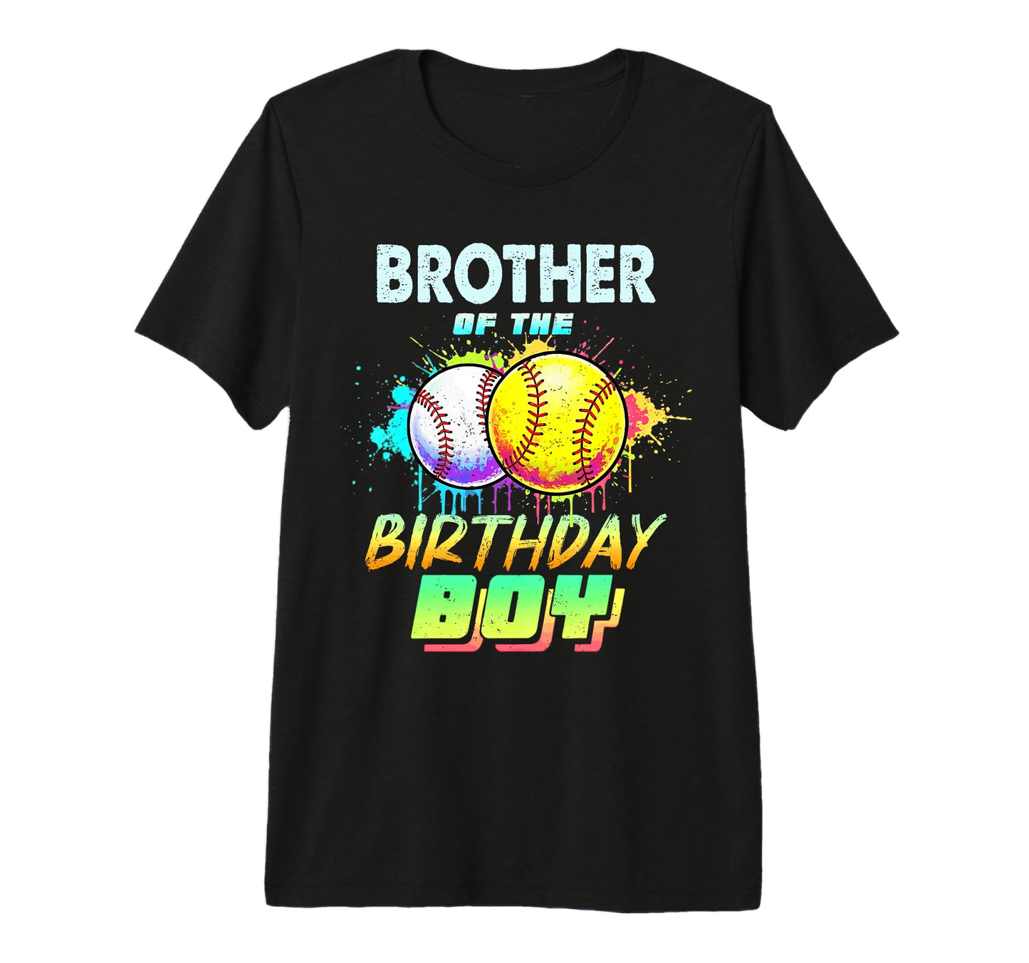 Brother Birthday Baseball Softball T-Shirt - Casual Everyday Wear Unisex - T-Shirt, Sweatshirt, Hoodie