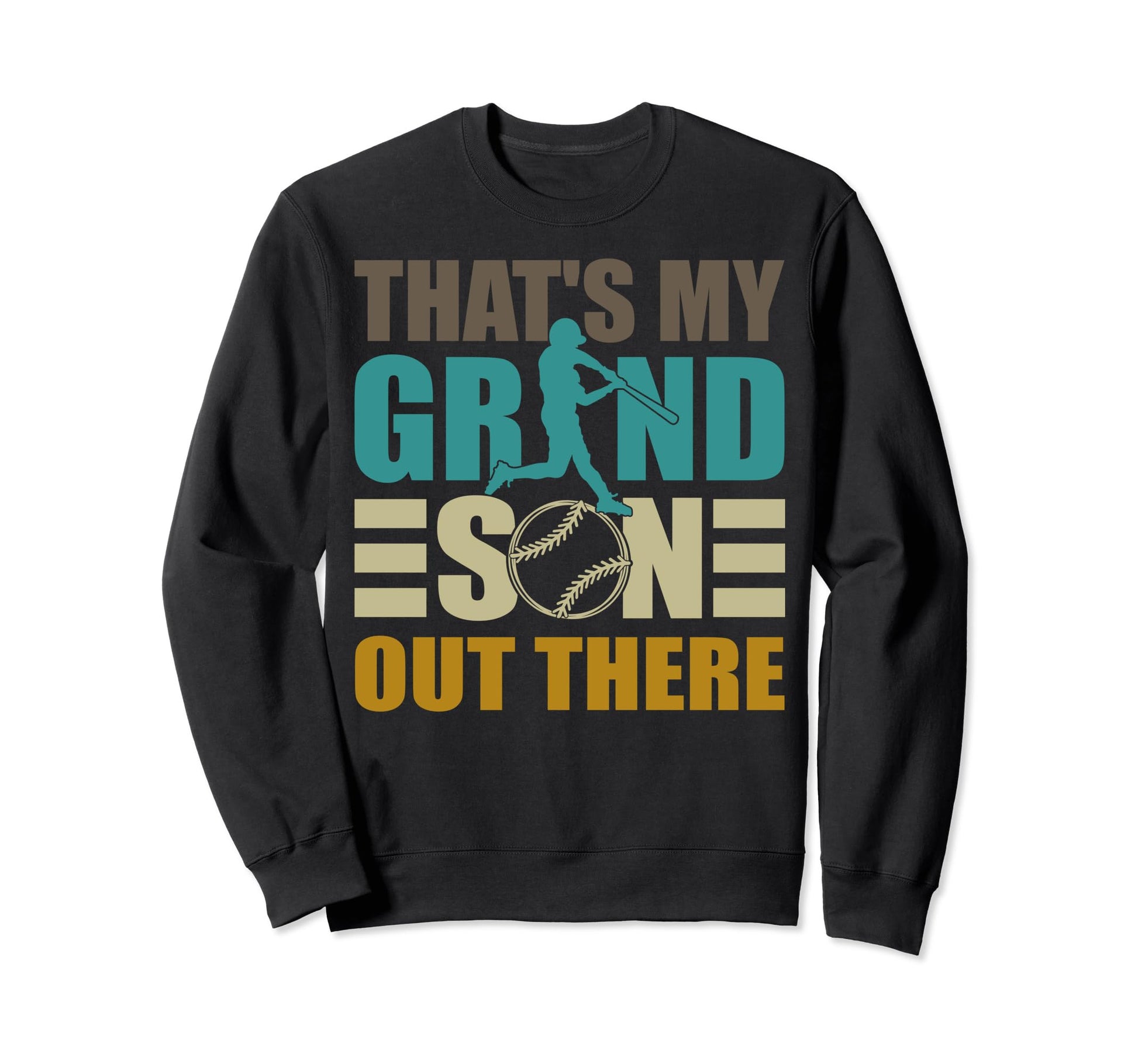 Thats My Grandson Out There Baseball Sweatshirt - Graphic Print for Adults - T-Shirt, Sweatshirt, Hoodie