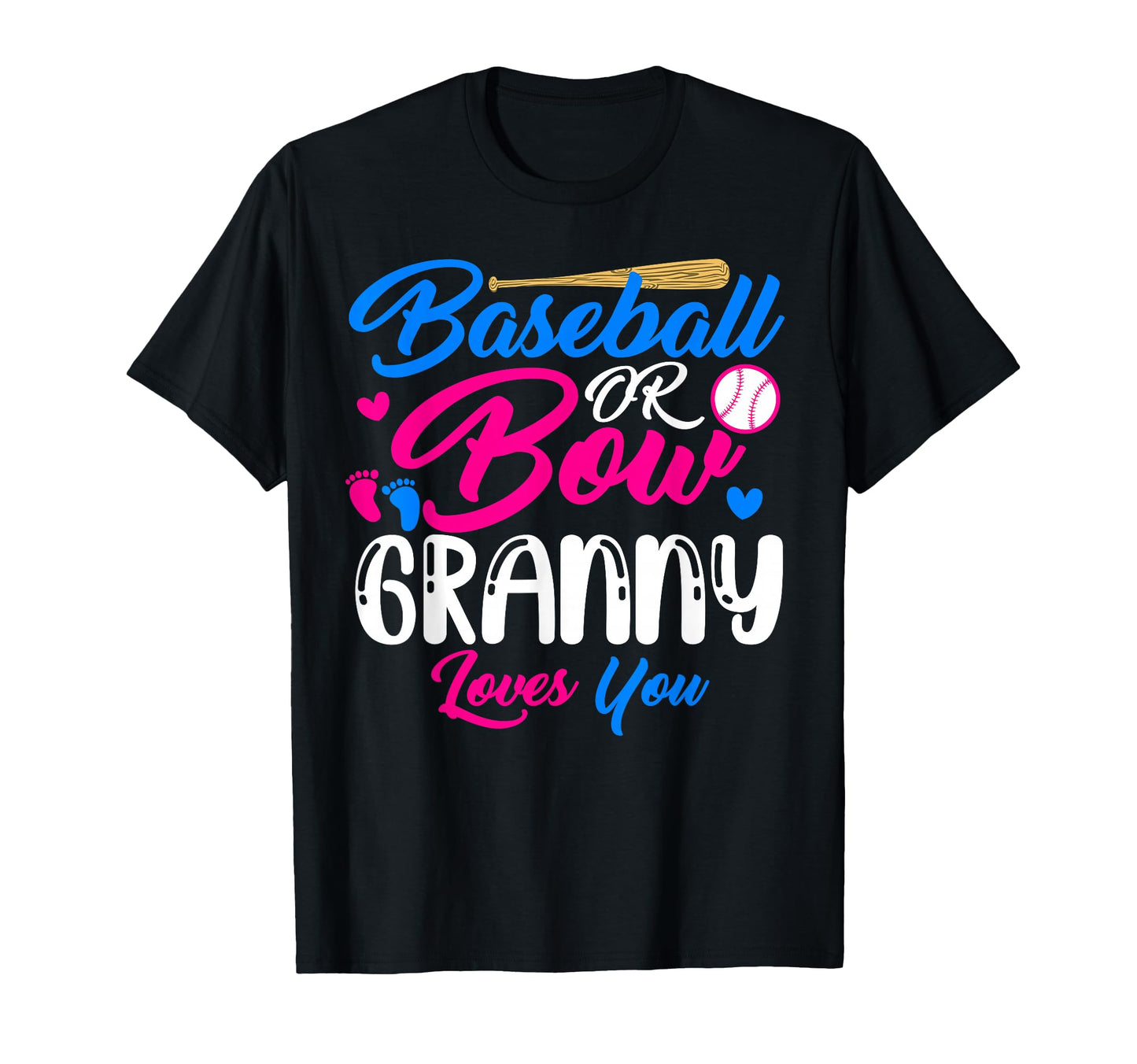 Baseball Or Bow Granny Loves You Funny T-Shirt - Graphic Print Unisex - T-Shirt, Sweatshirt, Hoodie