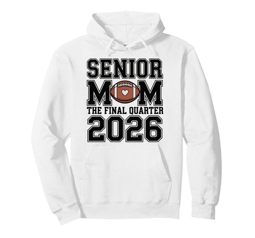 Senior Mom 2026 Football Mama Game Day Hoodie - Minimalist Print Unisex - T-Shirt, Sweatshirt, Hoodie