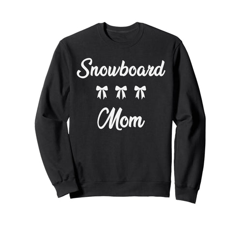 Snowboard Mom Snowboarder Sports Sweatshirt - Trendy Graphic for Adults - T-Shirt, Sweatshirt, Hoodie