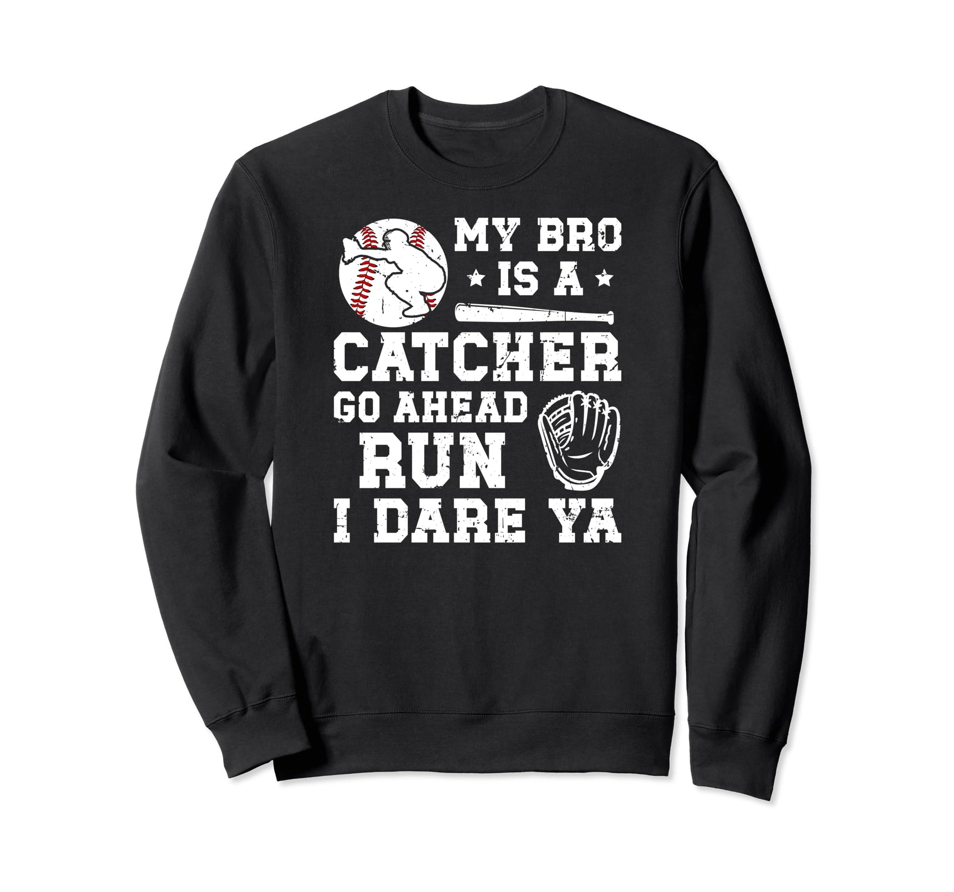 My Bro Is Baseball Catcher Sweatshirt - Streetwear Style for Adults - T-Shirt, Sweatshirt, Hoodie