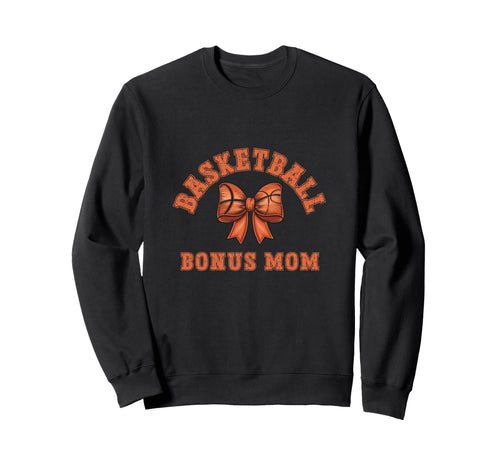 Coquette Basketball Bonus Mom Sweatshirt - Casual Everyday Wear Men Women - T-Shirt, Sweatshirt, Hoodie