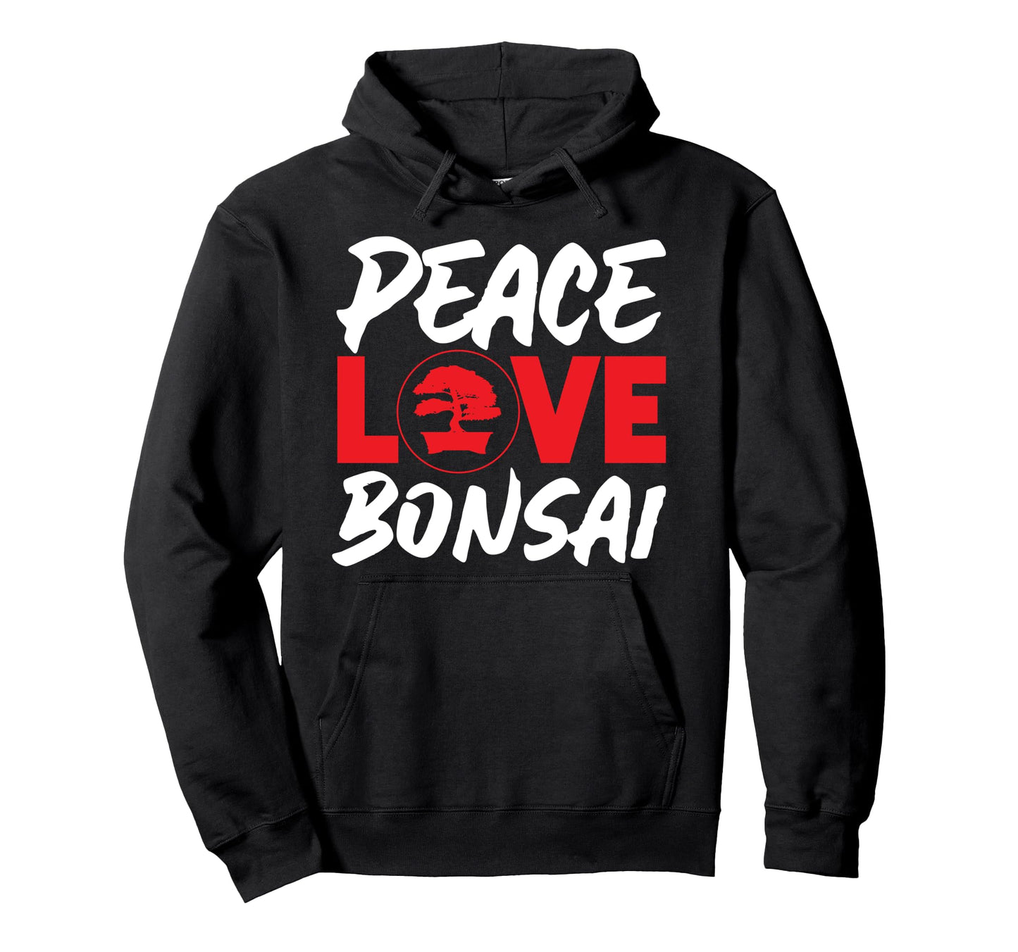 Bonsai Tree Peace Love Bonsai Hoodie - Casual Everyday Wear for Adults - T-Shirt, Sweatshirt, Hoodie