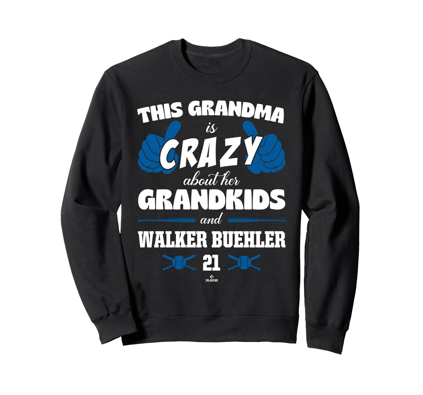 Grandma Crazy Walker Buehler Los Sweatshirt - Trendy Graphic Unisex - T-Shirt, Sweatshirt, Hoodie