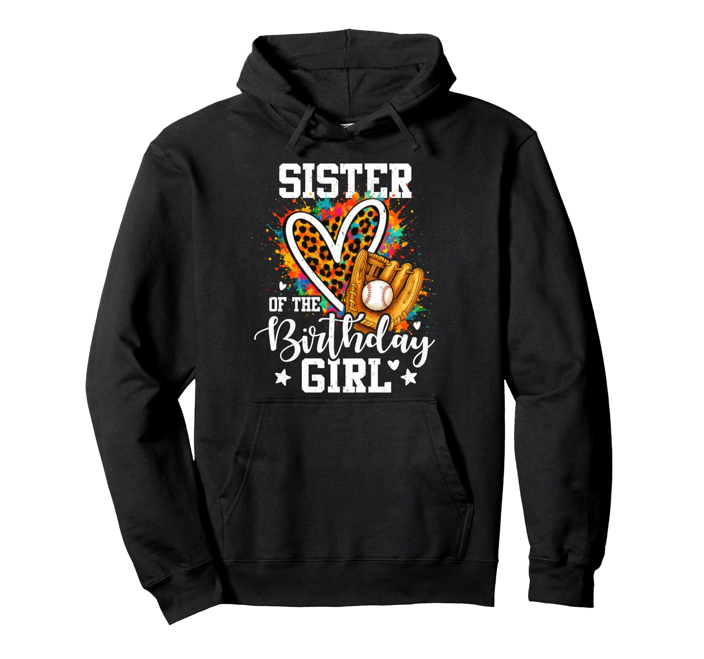 Sister Birthday Baseball Player Hoodie - Fun Novelty Design Men Women - T-Shirt, Sweatshirt, Hoodie