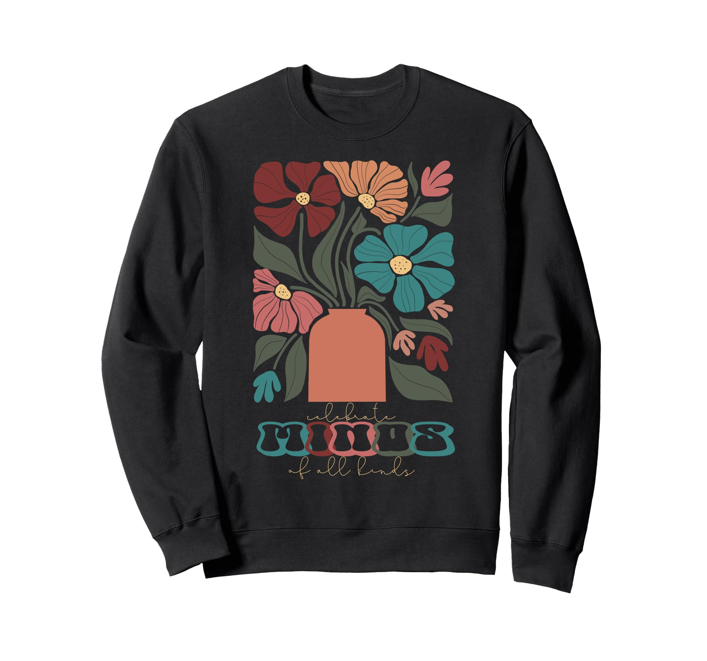 Autism Neurodiversity Celebrate Sweatshirt - Trendy Graphic Men Women - T-Shirt, Sweatshirt, Hoodie