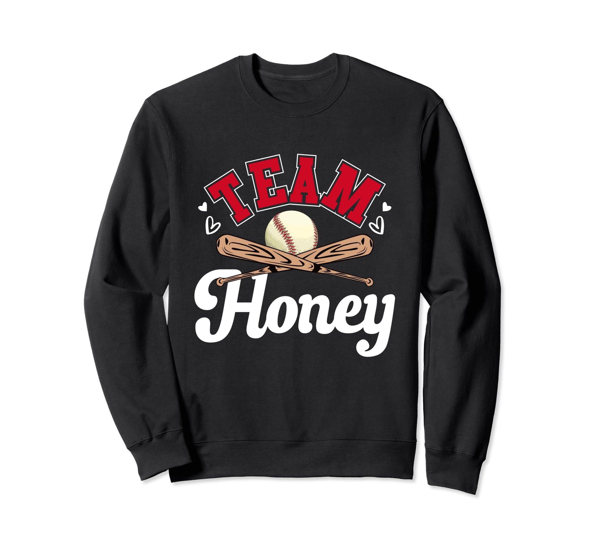 Team Honey Mothers Day Baseball Sweatshirt - Fun Novelty Design Men Women - T-Shirt, Sweatshirt, Hoodie