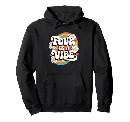 Four Is Vibe 4Th Birthday 4 Year Old Hoodie - Aesthetic Graphic for Adults - T-Shirt, Sweatshirt, Hoodie